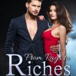 From Rags To Riches Chinese Novel &#8211; Read/Download Free PDFs Online