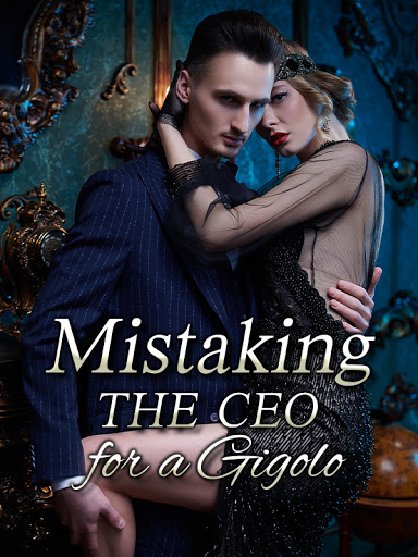 Mistaking the CEO for a Gigolo novel