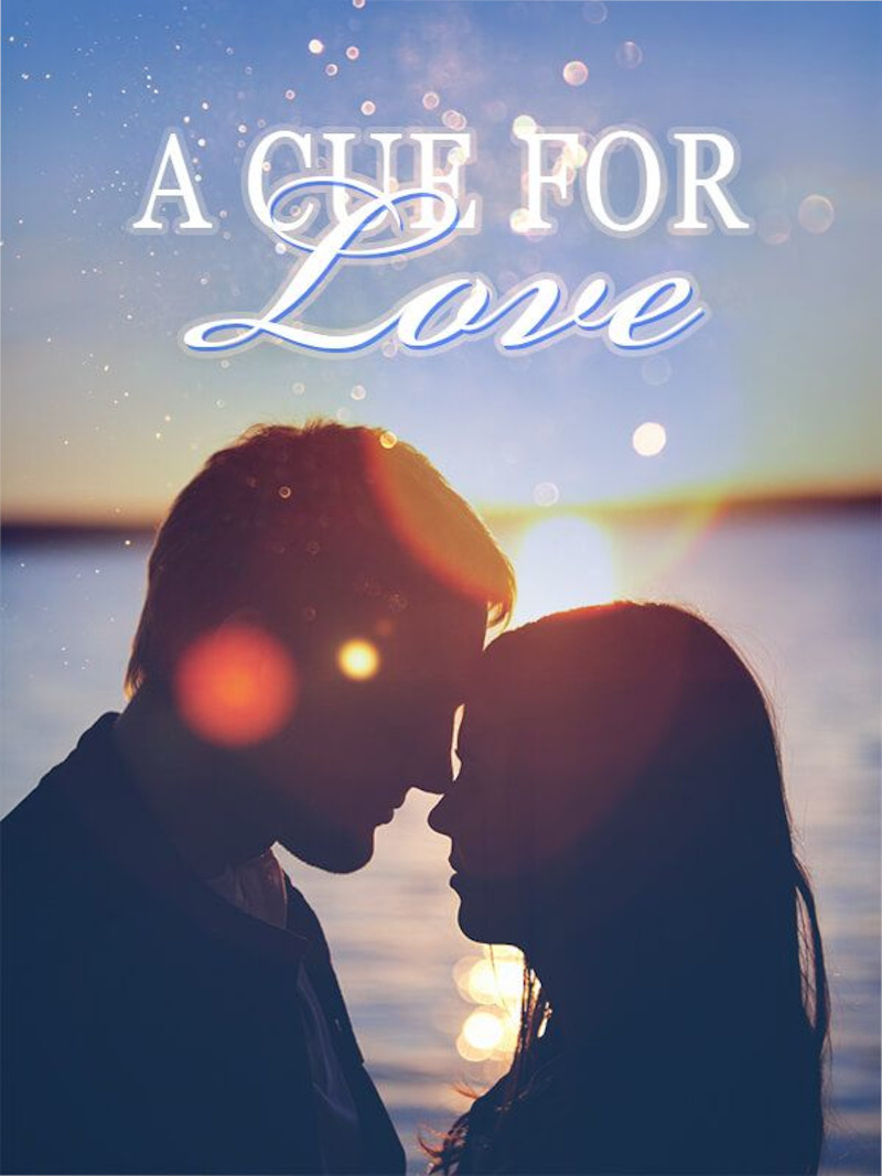 A Cue For Love - Read/Download Free Chinese novel PDFs Online