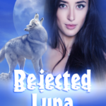 Read/Download PDF: Rejected Luna by True Limena Free Online