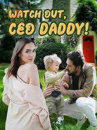 Watch Out, CEO Daddy! Novel - Read/Download Free PDF Online