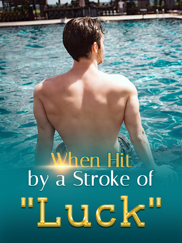 When Hit By A Stroke Of “Luck” Novel - PDF