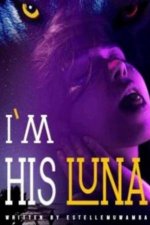 I Am His Luna Novel PDF Free Download/Read Online