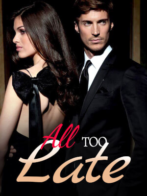 All Too Late Novel PDF Free Download/Read Online