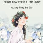 Perfect Secret Love: The Bad New Wife Is A Little Sweet Novel &#8211; Download/Read Free Complete PDF Online