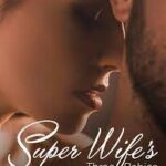 Super Wife’s Three Babies Novel &#8211; Download PDF Free Online