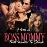 I Am A Boss Mommy That Wants To Slack Novel PDF Download/Read Free Online