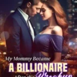 My Mommy Became A Billionaire After the Breakup Novel PDF &#8211; Read/Download Online.