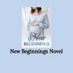 New Beginnings Novel PDF – Read/Download Free Online.