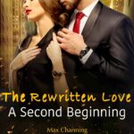 The Rewritten Love A Second Beginning Novel PDF Read/Download Free Online.