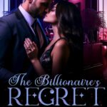 The Billionaire’s Regret Novel: A Rollercoaster of Love, Betrayal, and Redemption