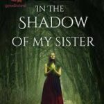 Mated in the Shadow of My Sister Novel: A Tail-Wagging Tale of Love, Loss, and Redemption
