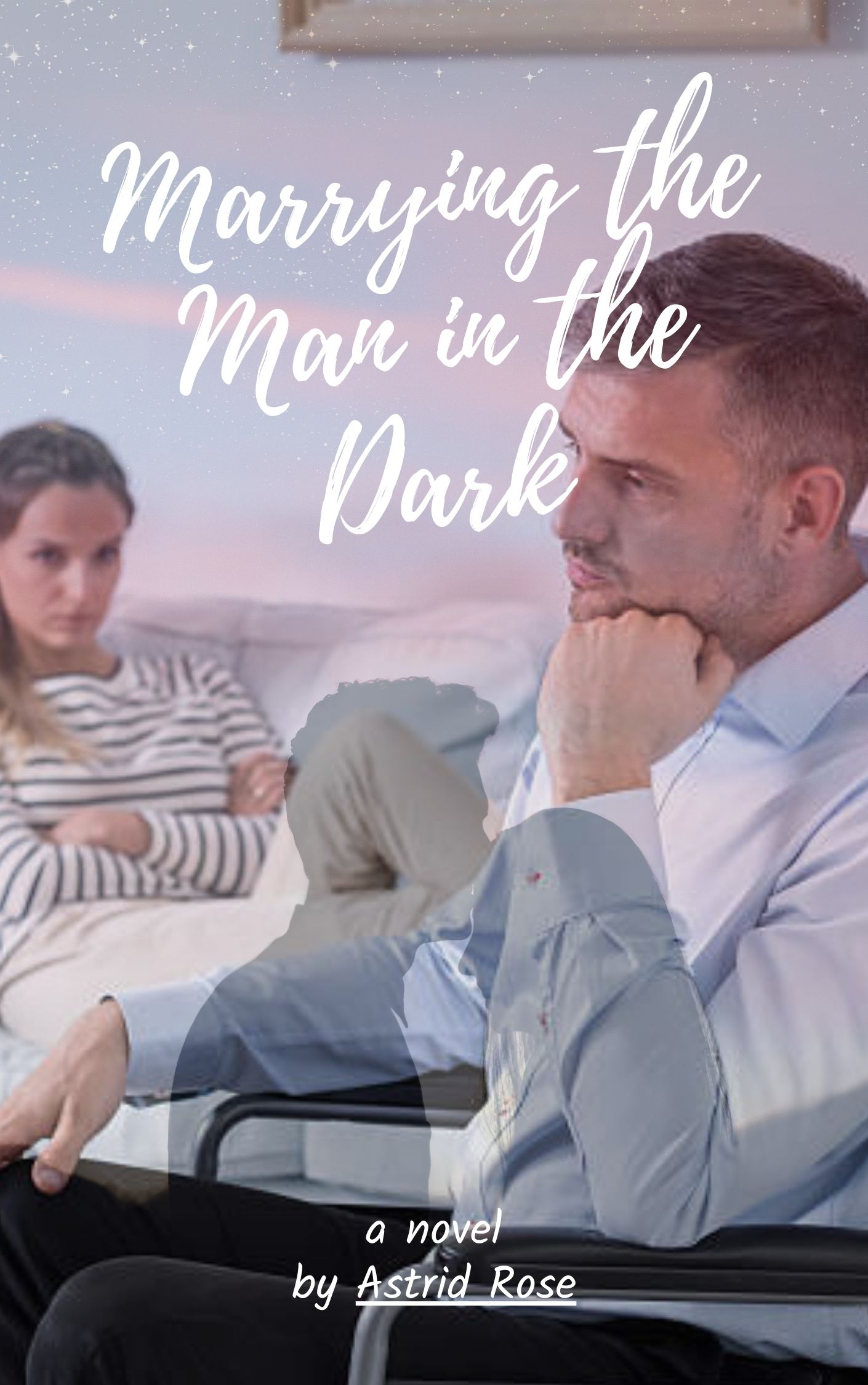 Marrying the Man in the Dark