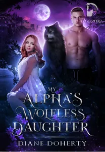 A Captivating Tale: My Alpha's Wolfless Daughter Novel