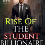 Rise Of The Student Billionaire Novel PDF Read/Download Online