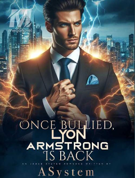 Once Bullied: Lyon Armstrong Is Back Novel PDF Read/Download Online