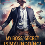 My Boss’ Secret Is My Undoing! Novel PDF Read/Download Online