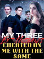 My Three Ex - Husbands Cheated on Me with the Same Woman Novel PDF Read/Download Online