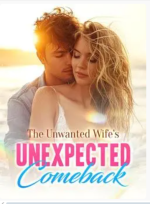 The Unwanted Wife's Unexpected Comeback Novel PDF Read/Download Online