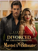 Divorced My Cheating Husband, Married A Billionaire Novel PDF Read/Download Online.