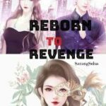 Reborn to Revenge Novel PDF Read/Download Online